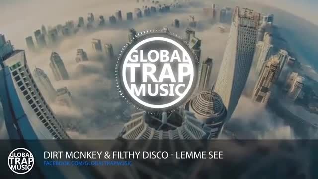Dirt Monkey x Filthy Disco - Lemme See