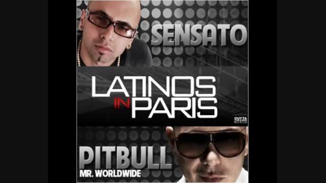 Pitbull feat. Sensato - Latinos In Paris از بهتریناش