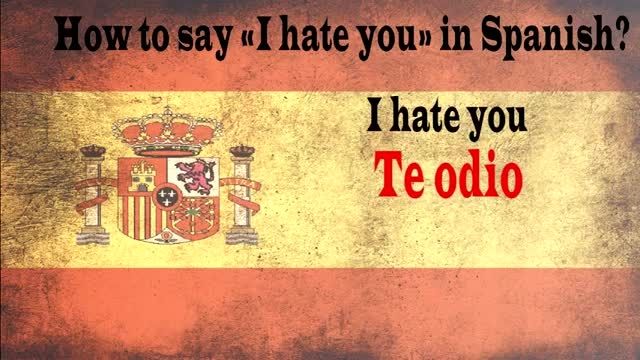 نحوه ی گفتن ازت بدم میاد به اسپانیایی