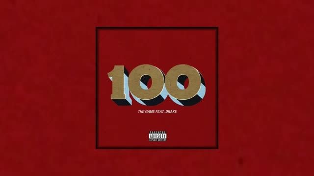 The Game Ft Drake - 100