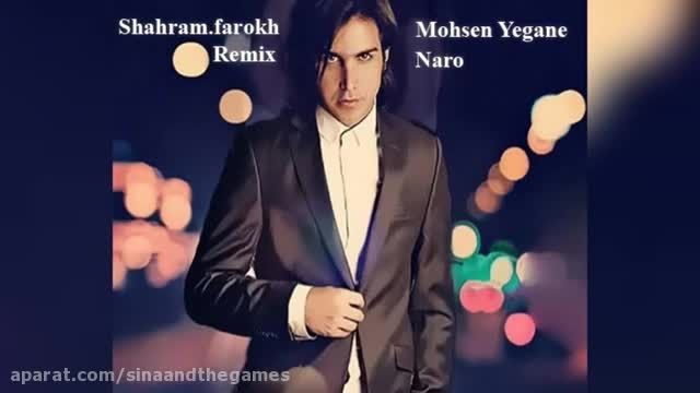 Mohsen Yeganeh - Naro (Shahram Farokh. Remix)
