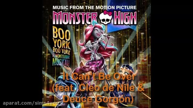 Monster High Boo York - It Can&#039;t Be Over FULL SONG