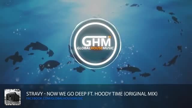 Stravy - Now We Go Deep ft. Hoody Time