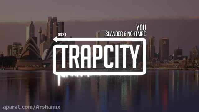 Slander x NGHTMRE - You