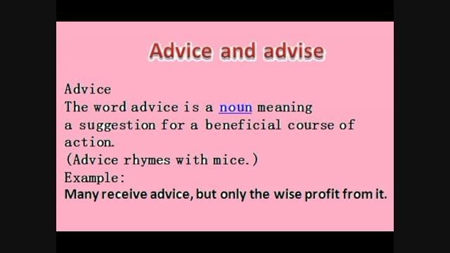 The difference between advice and advise