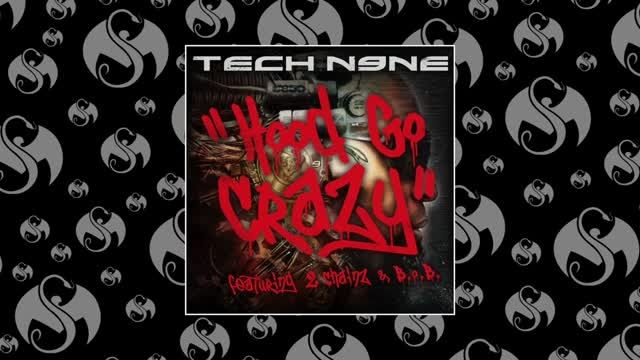 Tech N9ne - Hood Go Crazy /feat. 2 Chainz