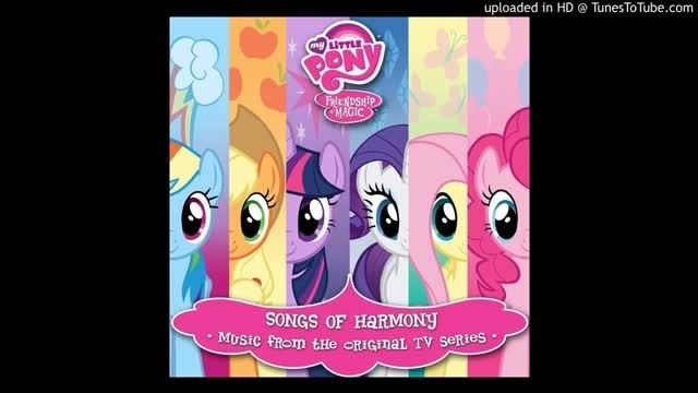 ..My Little Pony - Songs of Harmony 10.True True Friend