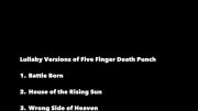 Battle Born Lullaby Versions of Five Finger Death Punch
