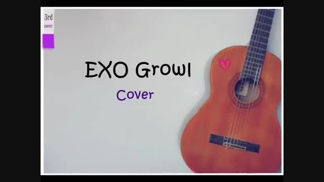 ♪♫ Exo _ Growl Cover ♫♪