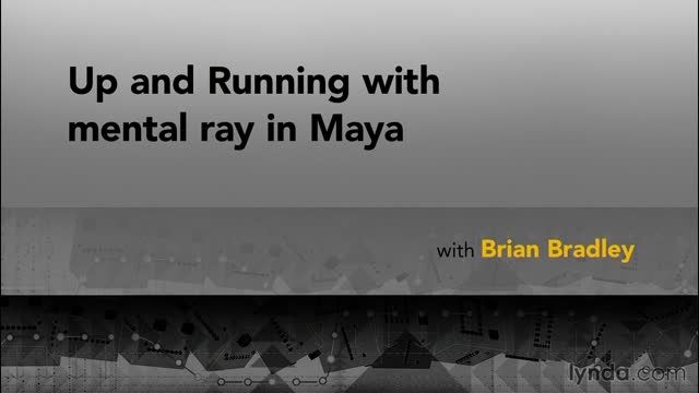 Lynda - Up and Running with mental ray in Maya