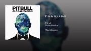 pitbull ft bebe rexha-- this is not a drill