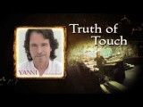 Yanni - Truth Of Touch