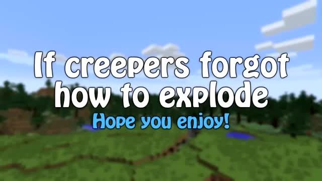 اگه کریپر ها یادشون بره چه جوری می ترکن | Minecraft