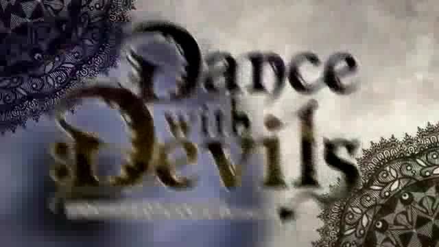 dance with the devils - opening