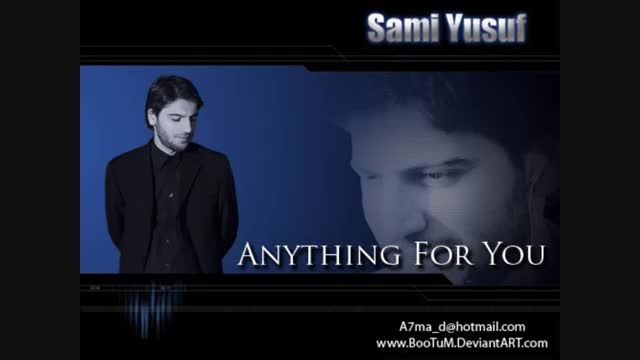 موزیک ویدیو هر چیزی برای تو از سامی یوسف