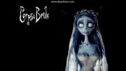 آهنگ انیمیشن Corpse Bride از Danny Elfman (عروس مرده)