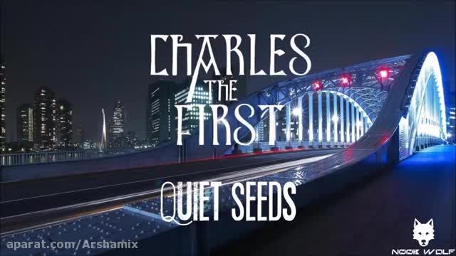 CharlestheFirst - Quiet Seeds