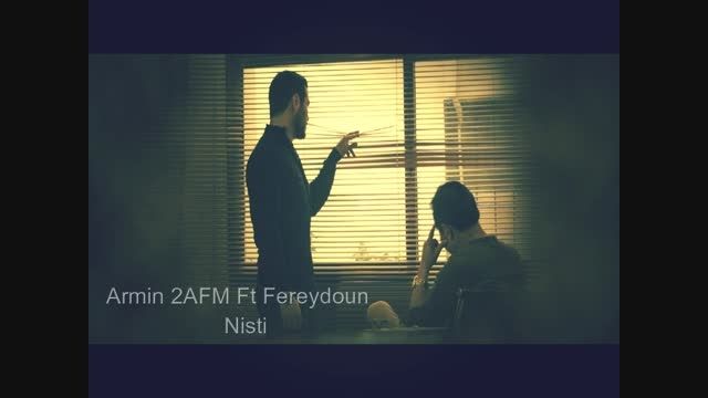 آهنگ بسیار زیبای Armin 2AFM Ft Fereydoun - Nisti