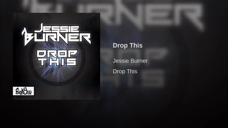 Jessie Burner - Drop This