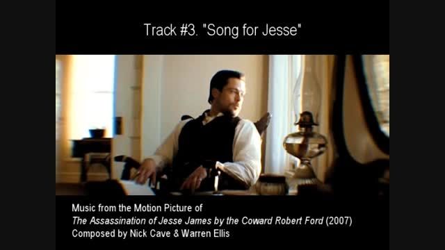 آهنگ فوق العاده Song for Jesse از فیلم ترور جسی جیمز