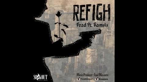 آهنگ رفیق از فواد و رامسیس | Refigh , Foad Ft. Ramsis