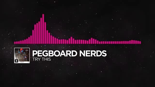 Pegboard Nerds - Try This