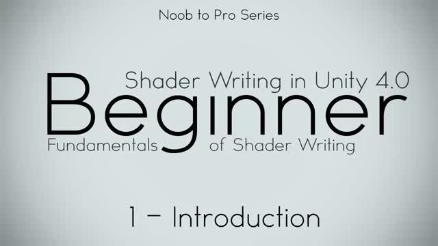 Noob to Pro Shader writing for Unity 4 - Beginner 2013