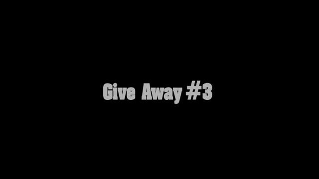Give Away #3