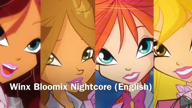 Winx Club: Bloomix (Nightcore - English)