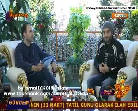 Ismail YK- U&ccedil;ankuş TV 2اسماعیل یکا