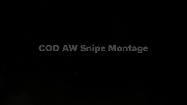 COD AW : Snipe Montage