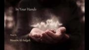اهنگ In Your Hands اثر حسین علی بیدگلی