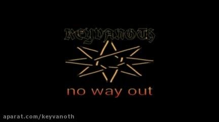 KEYVANOTH_no way out