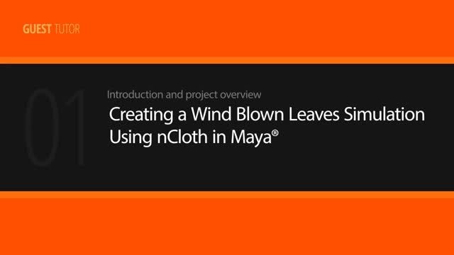 Creating a Wind Blown Leaves Simulation Using nCloth in Maya