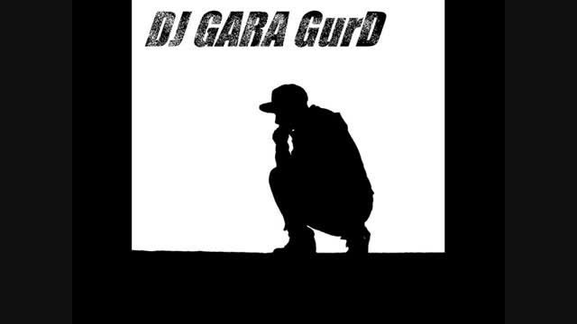 DJ GARA GurDآهنگ آزمایشی