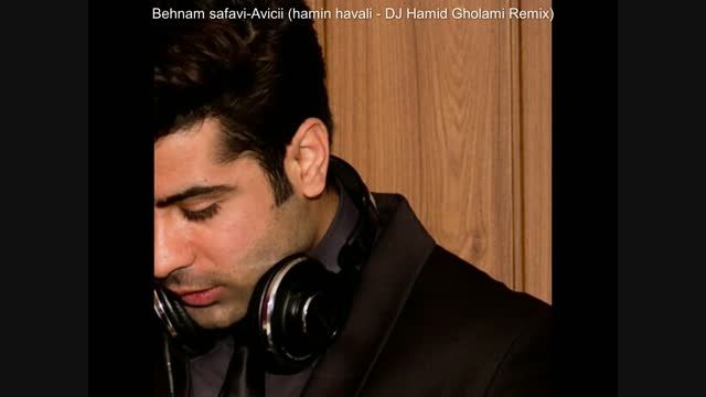 Behnam safavi-Avicii (hamin havali - DJ Hamid Gholami R