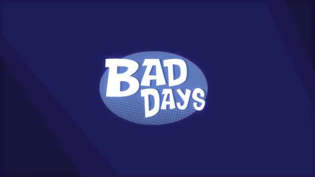 روزهای بد (4 شگفت انگیز)