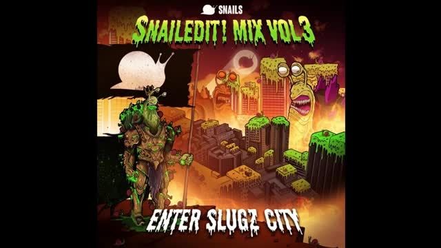 SNAILS - SNAILEDIT! Mix Vol. 3