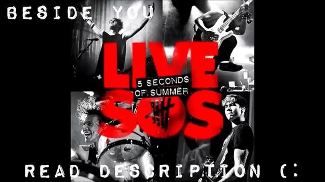 Beside You - (Live SOS) - 5 Seconds Of Summer