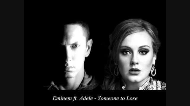 Eminem Ft Adele Someone to lose