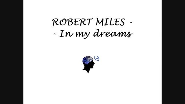 Robert Miles. In My Dreams