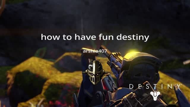 چگونه در destiny خوش بگذرانیم