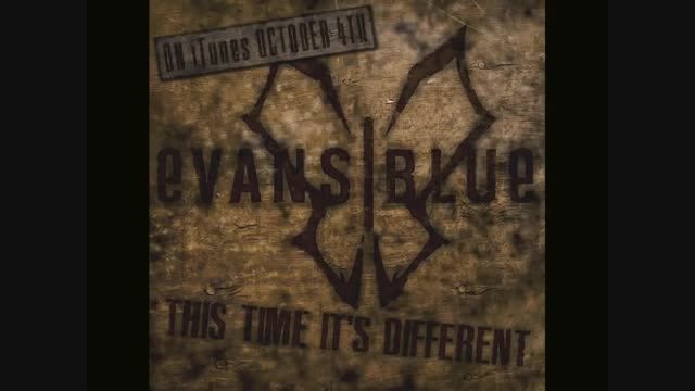 Evans Blue - THIS TIME IT&#039;S DIFFERENT - Lyrics