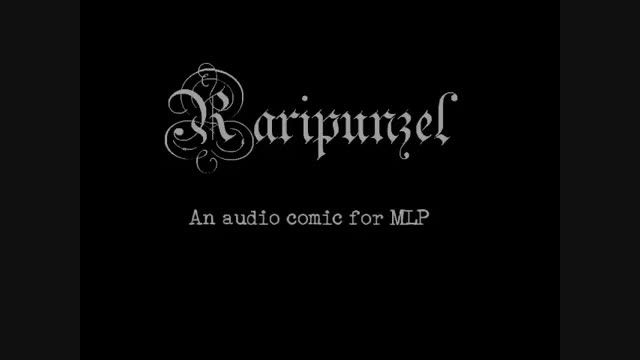 MLP Comic Dub - Raripunzel (Collab with Pounce)