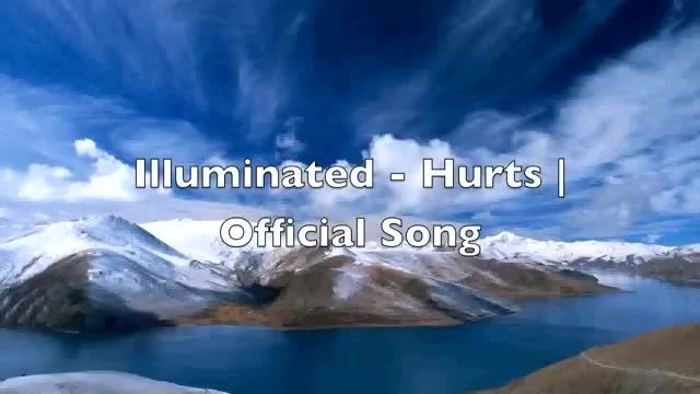 Hurts - Illuminated | Official Song| Official Song (HD)