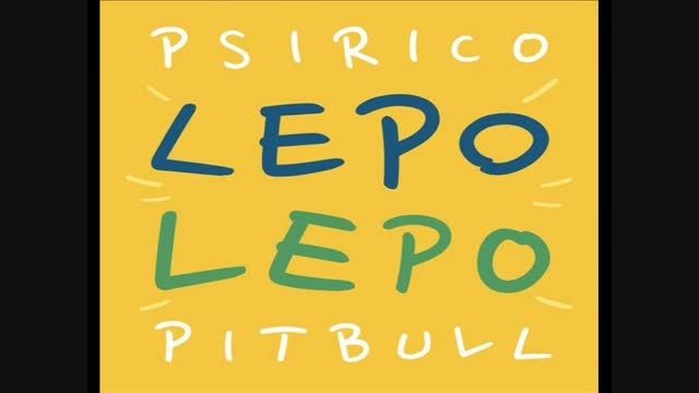 Pitbull &ndash; Lepo Lepo - تقدیم به Amo Sina