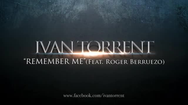آهنگ Remember me از Ivan Torrent