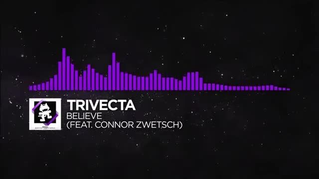 Trivecta - Believe (feat. Connor Zwetsch)