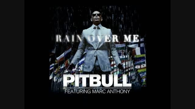 Pitbull - Rain Over Me Ft. Marc Anthony از بهتریناش