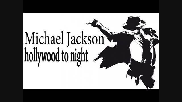 hollywood to night) Michael Jacksonl)